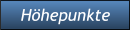 Höhepunkte Höhepunkte