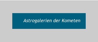 Astrogalerien der Kometen