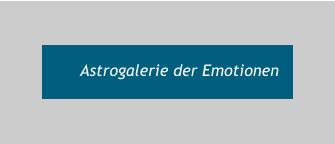 Astrogalerie der Emotionen